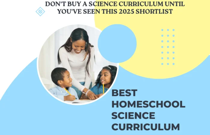 Best Homeschool Science Curriculum : Don’t Buy a Science Curriculum Until You’ve Seen This 2025 Shortlist