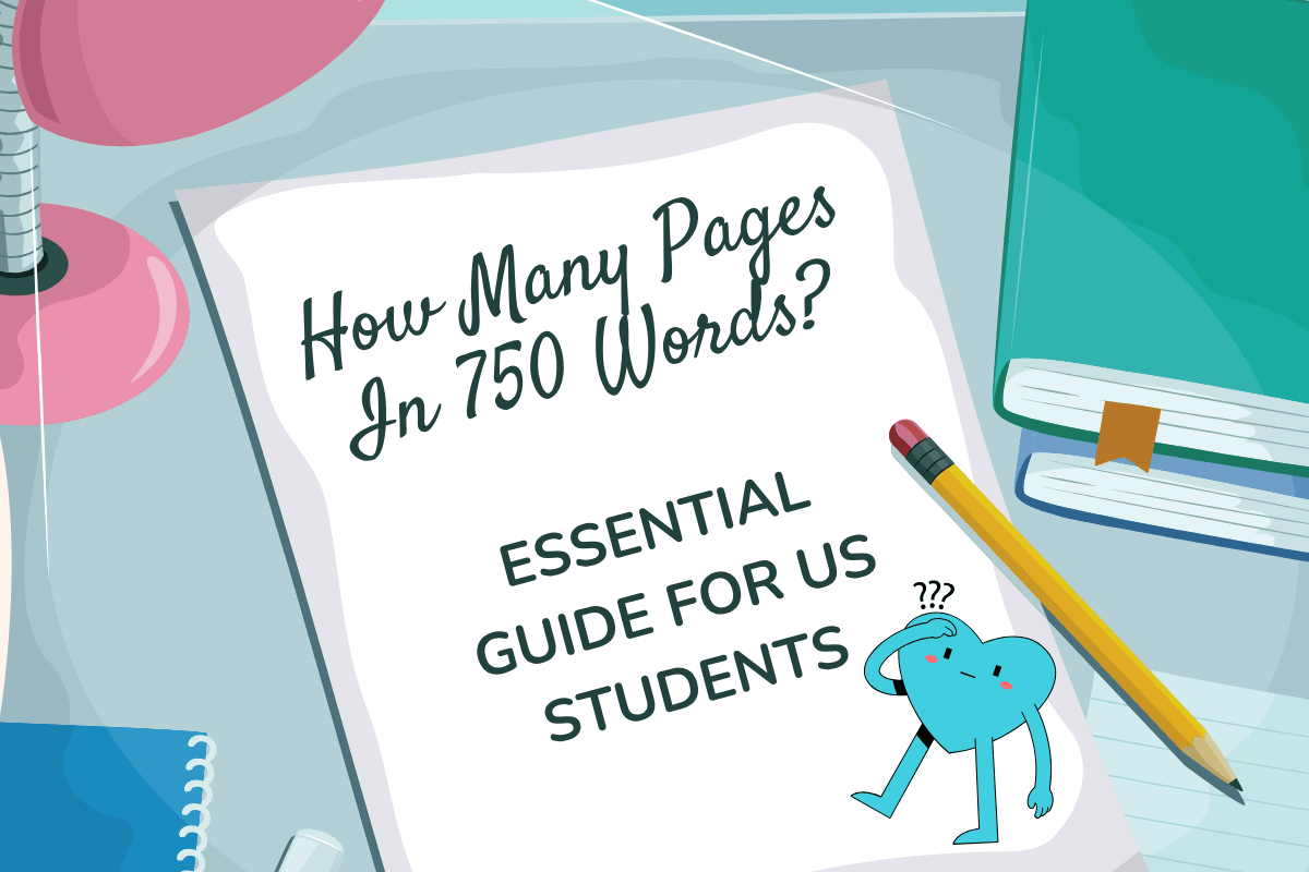 How Many Pages In 750 Words? Essential Guide for US Students